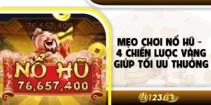 Mẹo Chơi Nổ Hũ - 4 Chiến Lược Vàng Giúp Tối Ưu Thưởng